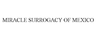 MIRACLE SURROGACY OF MEXICO