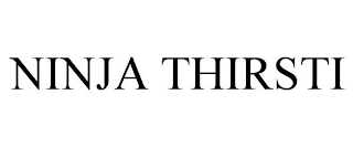 NINJA THIRSTI