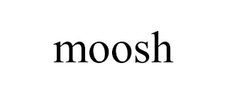 MOOSH