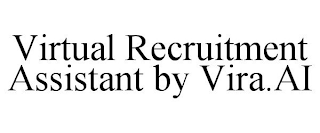 VIRTUAL RECRUITMENT ASSISTANT BY VIRA.AI