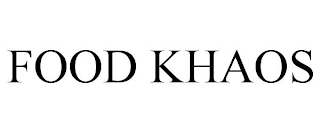 FOOD KHAOS