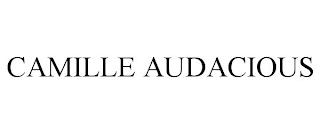 CAMILLE AUDACIOUS