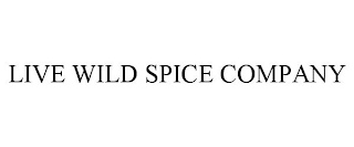 LIVE WILD SPICE COMPANY