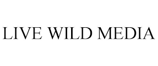 LIVE WILD MEDIA