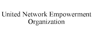 UNITED NETWORK EMPOWERMENT ORGANIZATION