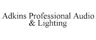 ADKINS PROFESSIONAL AUDIO & LIGHTING