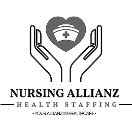 NURSING ALLIANZ HEALTH STAFFING · YOUR ALLIANZ IN HEALTHCARE ·