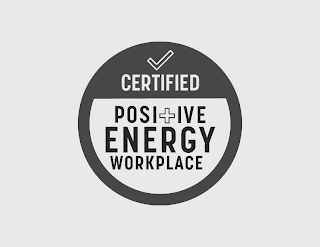 CERTIFIED POSI+IVE ENERGY WORKPLACE