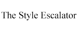 THE STYLE ESCALATOR