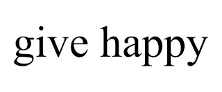 GIVE HAPPY