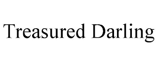 TREASURED DARLING