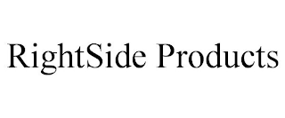 RIGHTSIDE PRODUCTS