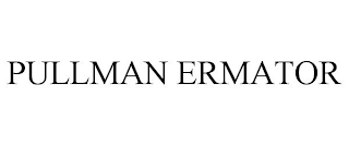 PULLMAN ERMATOR