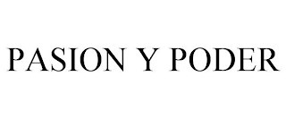 PASION Y PODER