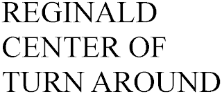 REGINALD CENTER OF TURN AROUND