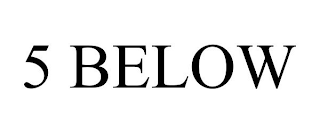 5 BELOW