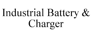 INDUSTRIAL BATTERY & CHARGER