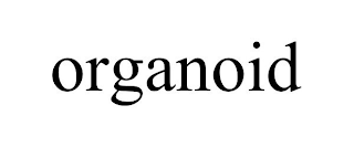 ORGANOID