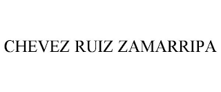 CHEVEZ RUIZ ZAMARRIPA