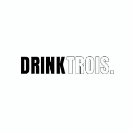 DRINK TROIS.