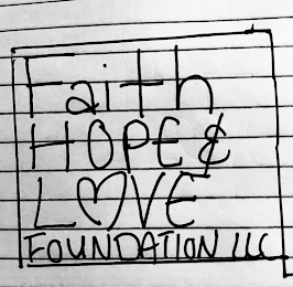 FAITH HOPE & LOVE FOUNDATION LLC