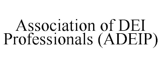 ASSOCIATION OF DEI PROFESSIONALS (ADEIP)