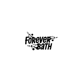 FOREVER BATH