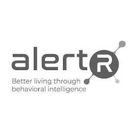 ALERT R BETTER LIVING THROUGH BEHAVIORAL INTELLIGENCE