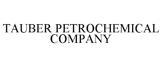 TAUBER PETROCHEMICAL COMPANY