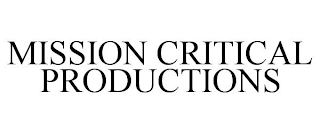 MISSION CRITICAL PRODUCTIONS