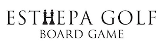 ESTHEPA GOLF BOARD GAME