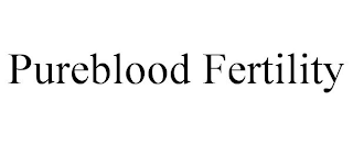 PUREBLOOD FERTILITY