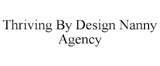 THRIVING BY DESIGN NANNY AGENCY