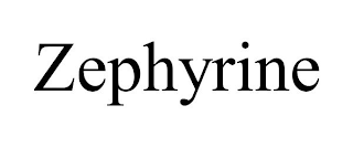 ZEPHYRINE