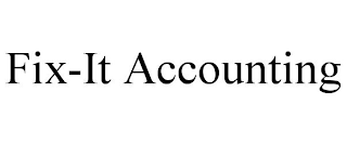 FIX-IT ACCOUNTING