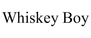 WHISKEY BOY