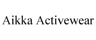 AIKKA ACTIVEWEAR