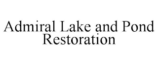 ADMIRAL LAKE AND POND RESTORATION