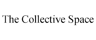 THE COLLECTIVE SPACE