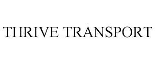 THRIVE TRANSPORT