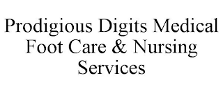 PRODIGIOUS DIGITS MEDICAL FOOT CARE & NURSING SERVICES