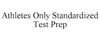 ATHLETES ONLY STANDARDIZED TEST PREP