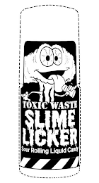 TOXIC WASTE SLIME LICKER SOUR ROLLING LIQUID CANDY