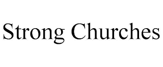 STRONG CHURCHES