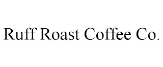 RUFF ROAST COFFEE CO.