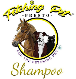 FETCHING PET - PRESTO - FOR THE FETCHING PET SHAMPOO