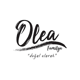 OLEA FAMILYA "DOGAL OLARAK"