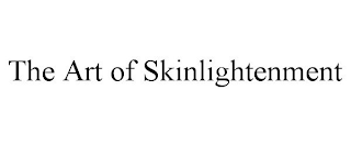 THE ART OF SKINLIGHTENMENT