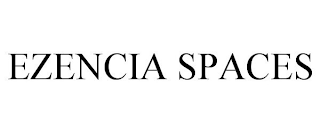 EZENCIA SPACES