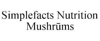 SIMPLEFACTS NUTRITION MUSHRUMS